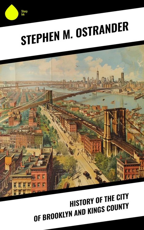 Produktbild: History of the City of Brooklyn and Kings County