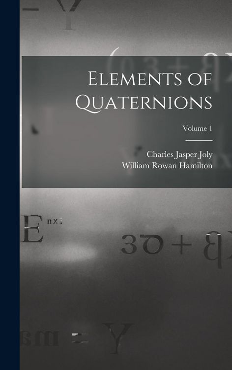 Produktbild: Elements of Quaternions; Volume 1