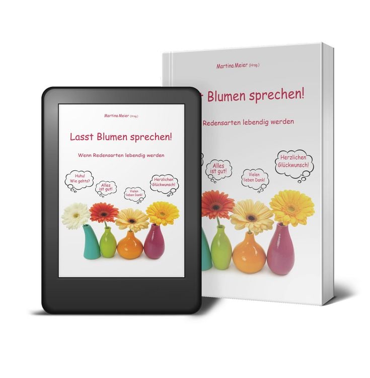 Produktbild: Lasst Blumen sprechen! Wenn Redensarten lebendig werden