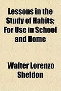 Produktbild: Lessons in the Study of Habits; For Use in School and Home