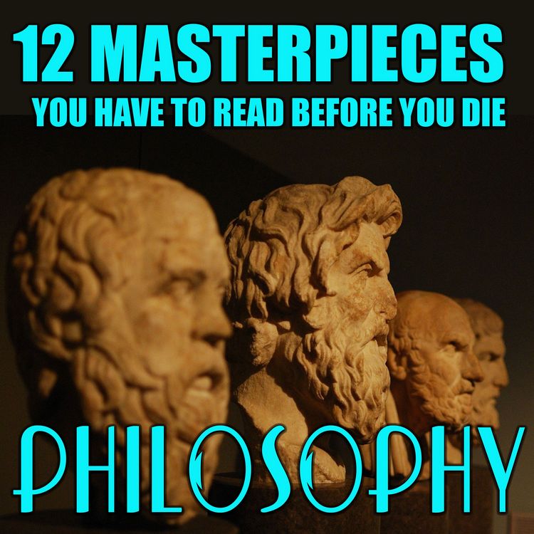 Produktbild: 12 Masterpieces You Have to Read Before You Die. Philosophy
