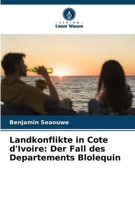 Produktbild: Landkonflikte in Cote d'Ivoire: Der Fall des Departements Blolequin