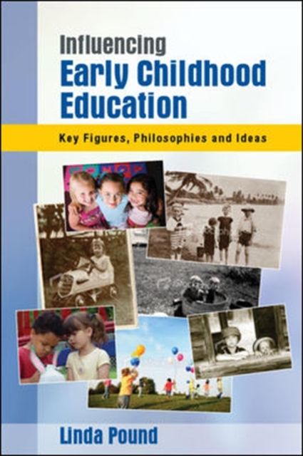 Produktbild: Influencing Early Childhood Education: Key Themes, Philosophies and Theories