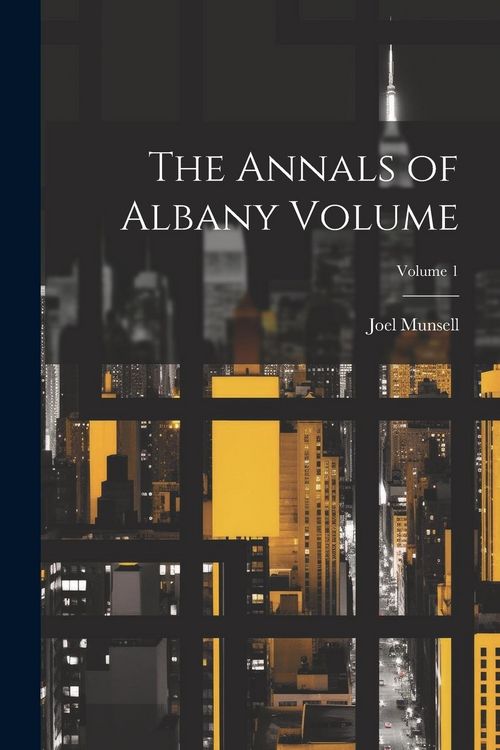 Produktbild: The Annals of Albany Volume; Volume 1