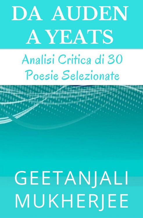 Produktbild: Da Auden A Yeats: Analisi Critica Di 30 Poesie Selezionate