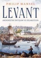 Produktbild: Levant; Akdenizde Ihtisam ve Felaketler