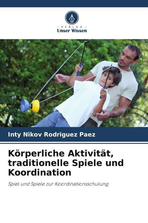 Produktbild: K&ouml;rperliche Aktivit&auml;t, traditionelle Spiele und Koordination