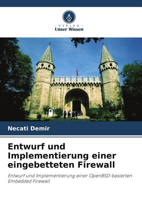 Produktbild: Entwurf und Implementierung einer eingebetteten Firewall