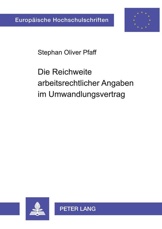 Produktbild: Die Reichweite arbeitsrechtlicher Angaben im Umwandlungsvertrag
