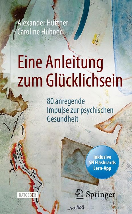 Produktbild: Eine Anleitung zum Gl&uuml;cklichsein