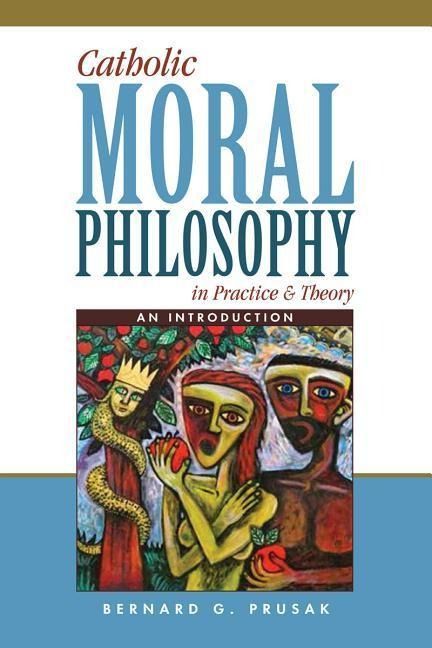 Produktbild: Catholic Moral Philosophy in Practice and Theory