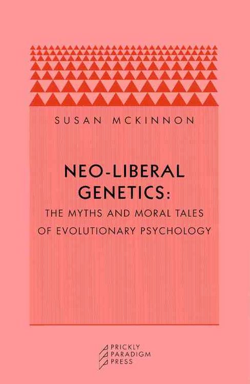 Produktbild: Mckinnon, S: Neo-Liberal Genetics - The Myths and Moral Tale
