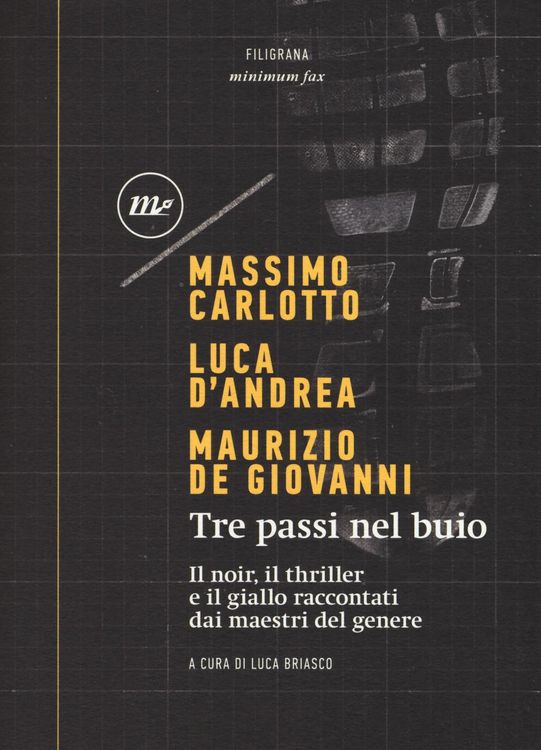 Produktbild: Tre passi nel buio. Il noir, il thriller e il giallo raccontati dai maestri del genere