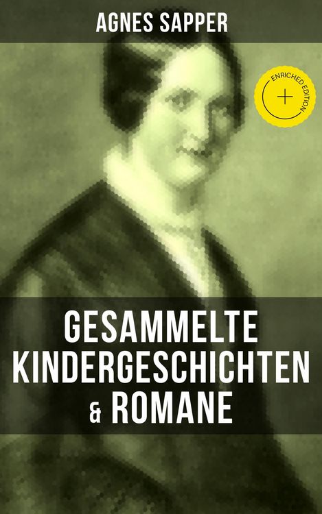 Produktbild: Gesammelte Kindergeschichten & Romane von Agnes Sapper