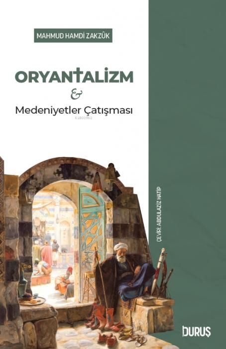 Produktbild: Oryantalizm ve Medeniyetler Catismasi