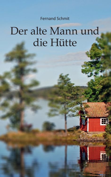 Produktbild: Der alte Mann und die H&uuml;tte
