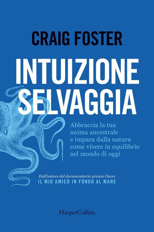 Produktbild: Intuizione selvaggia. Abbraccia la tua anima ancestrale e impara dalla natura come vivere in equilibrio nel mondo di oggi