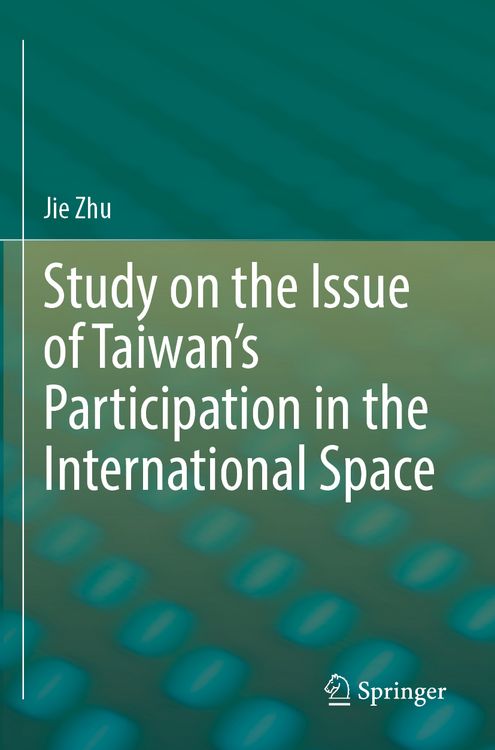 Produktbild: Study on the Issue of Taiwan&rsquo;s Participation in the International Space