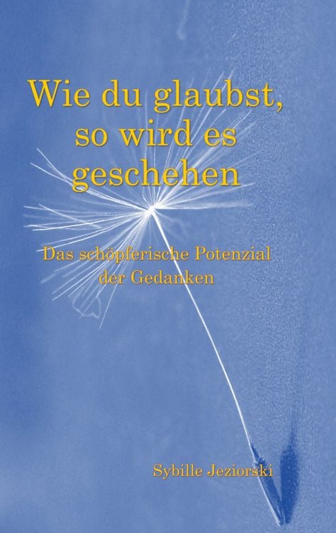 Produktbild: Wie du glaubst, so wird es geschehen