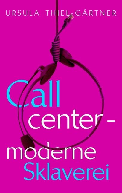 Produktbild: Callcenter - moderne Sklaverei