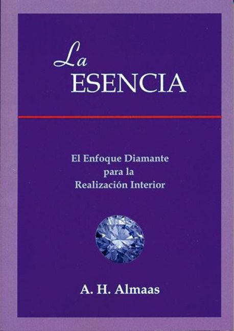 Produktbild: La esencia : el enfoque diamante para la realizaci&oacute;n interior