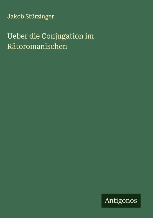 Produktbild: Ueber die Conjugation im R&auml;toromanischen