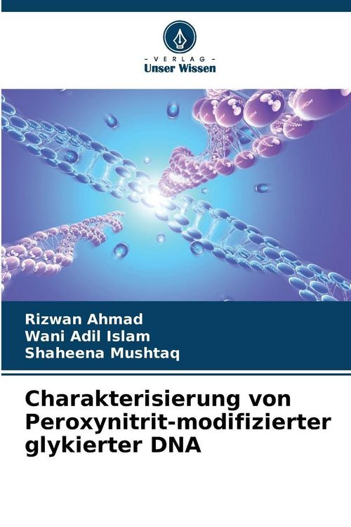 Produktbild: Charakterisierung von Peroxynitrit-modifizierter glykierter DNA