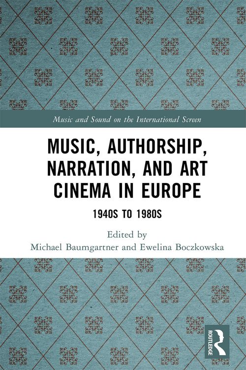 Produktbild: Music, Authorship, Narration, and Art Cinema in Europe
