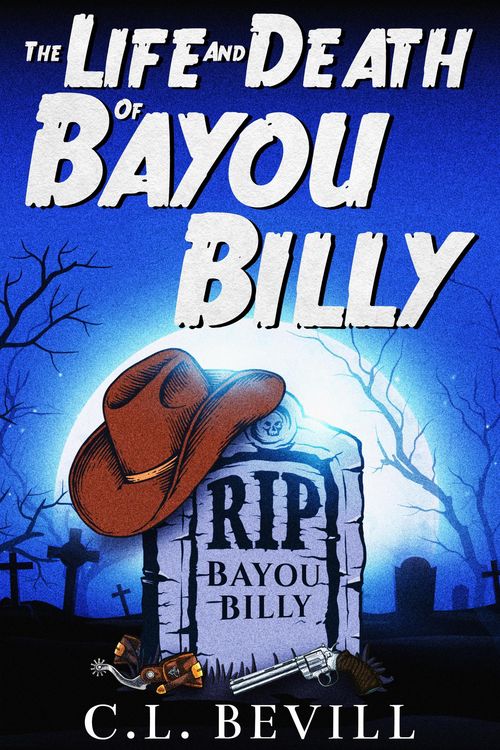 Produktbild: The Life and Death of Bayou Billy