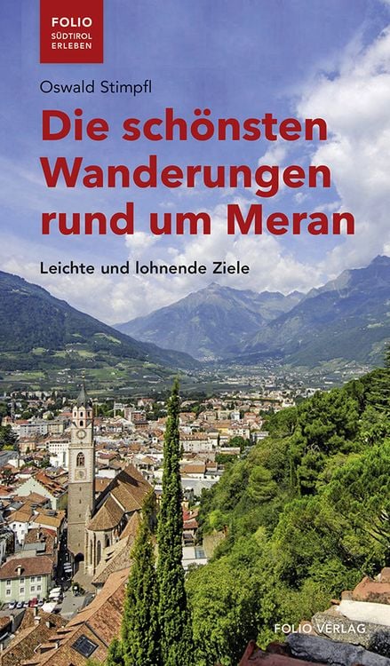 Bild vom Artikel Die schönsten Wanderungen rund um Meran vom Autor Oswald Stimpfl