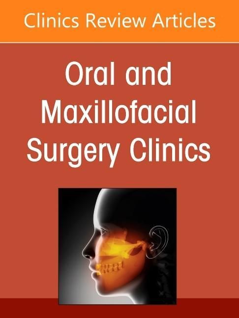 Produktbild: Education in Oral and Maxillofacial Surgery: An Evolving Paradigm, an Issue of Oral and Maxillofacial Surgery Clinics of North America