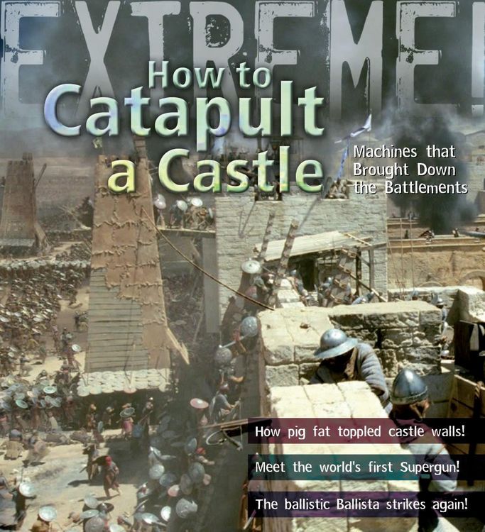 Produktbild: De Winter, J: Extreme Science: How To Catapult A Castle