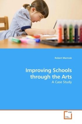 Produktbild: Mamrak, R: Improving Schools through the Arts
