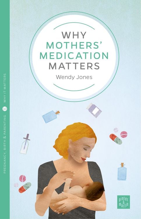 Produktbild: Why Mothers' Medication Matters