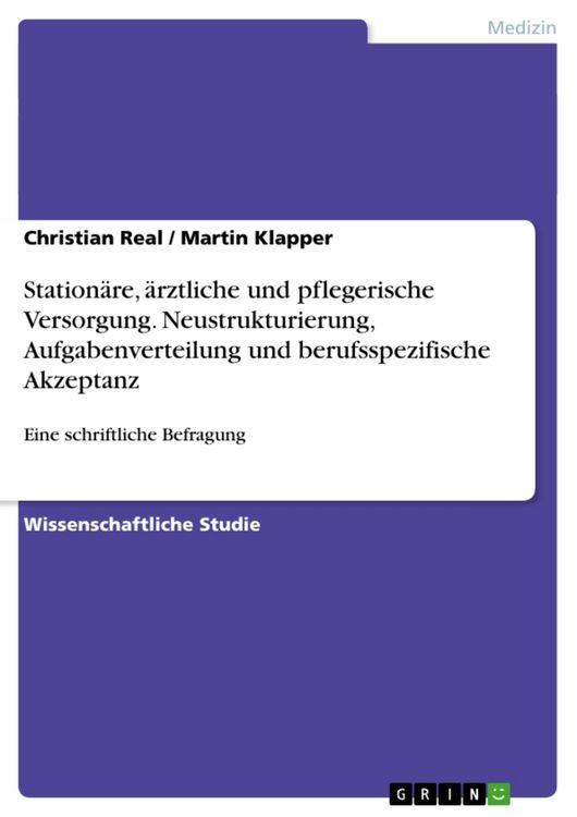 Produktbild: Station&auml;re, &auml;rztliche und pflegerische Versorgung. Neustrukturierung, Aufgabenverteilung und berufsspezifische Akzeptanz