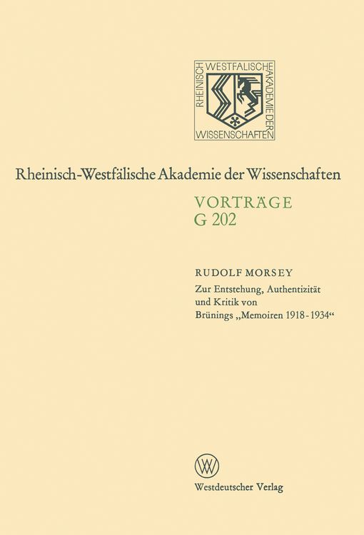 Produktbild: Zur Entstehung, Authentizit&auml;t und Kritik von Br&uuml;nings &bdquo;Memoiren 1918&ndash;1934&ldquo;