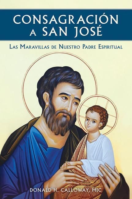 Produktbild: Consagracion a San Jose: Las Maravillas de Nuestro Padre Espiritual