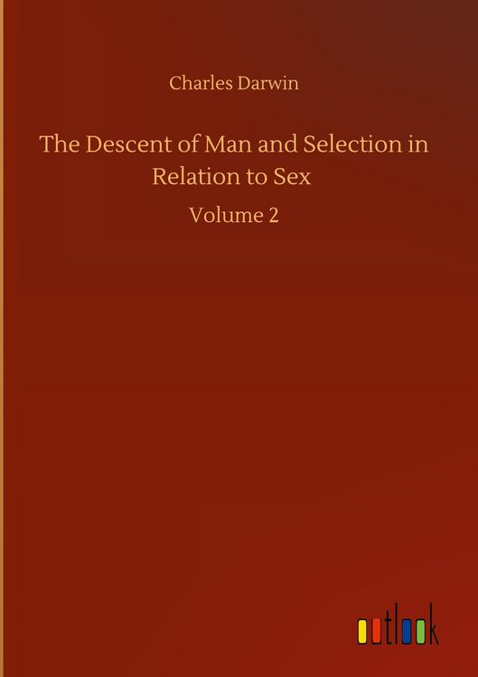 Produktbild: The Descent of Man and Selection in Relation to Sex