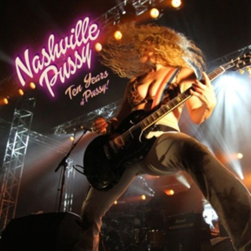 Produktbild: Nashville Pussy: Ten Years of Pussy