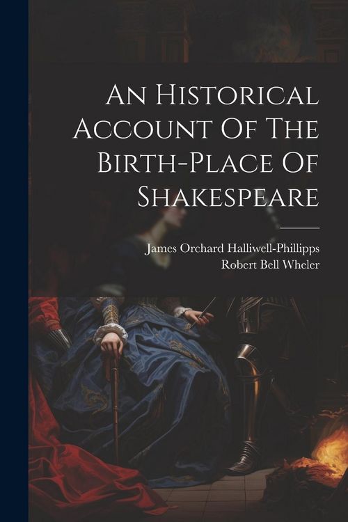 Produktbild: An Historical Account Of The Birth-place Of Shakespeare