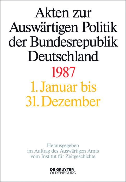 Produktbild: Akten zur Ausw&auml;rtigen Politik der Bundesrepublik Deutschland 1987