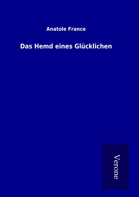 Produktbild: Das Hemd eines Gl&uuml;cklichen