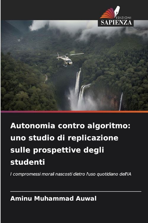 Produktbild: Autonomia contro algoritmo: uno studio di replicazione sulle prospettive degli studenti