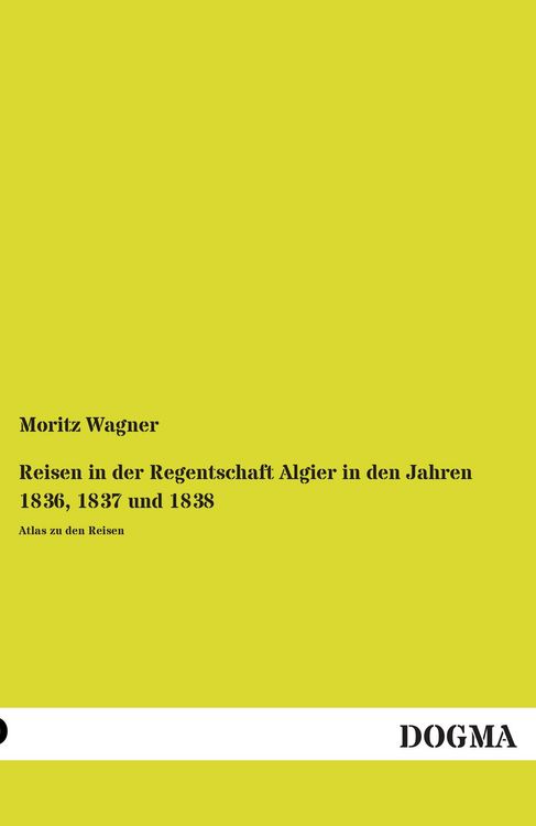 Produktbild: Reisen in der Regentschaft Algier in den Jahren 1836, 1837 und 1838