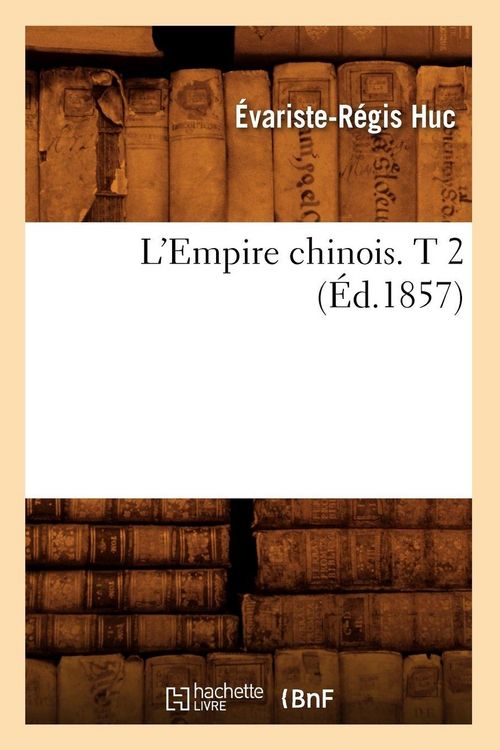 Produktbild: L'Empire chinois. T 2 (&Eacute;d.1857)
