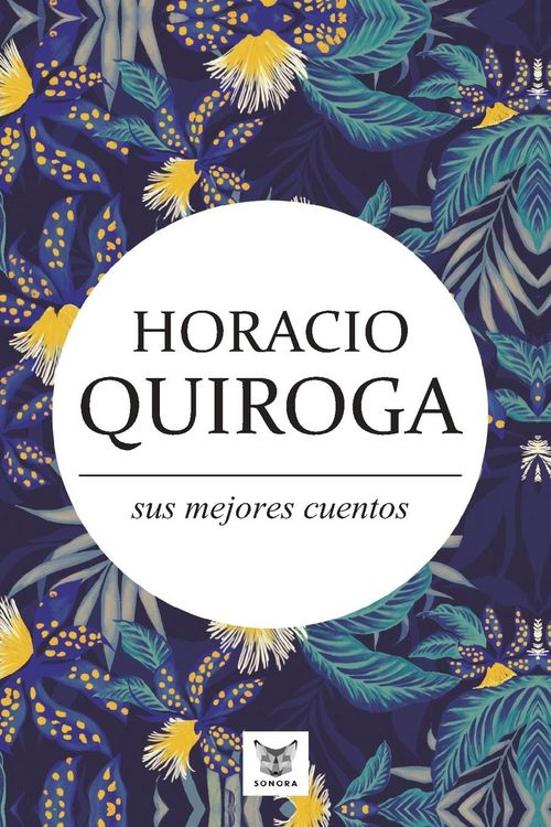 Produktbild: Horacio Quiroga, sus mejores cuentos