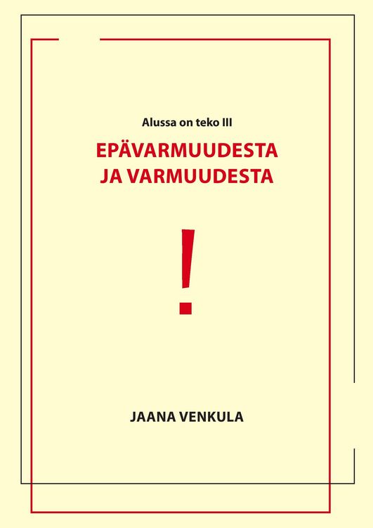Produktbild: Ep&auml;varmuudesta ja varmuudesta
