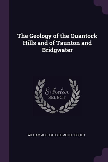 Produktbild: The Geology of the Quantock Hills and of Taunton and Bridgwater
