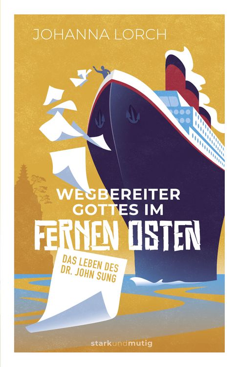 Produktbild: Wegbereiter Gottes im Fernen Osten &ndash; Das Leben des Dr. John Sung