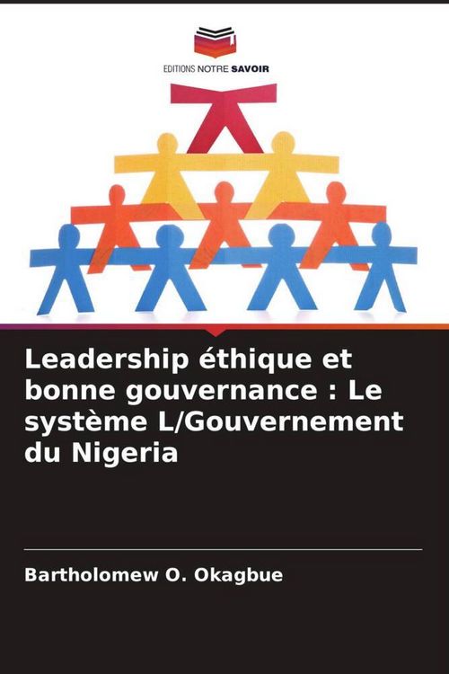 Produktbild: Leadership &eacute;thique et bonne gouvernance : Le syst&egrave;me L/Gouvernement du Nigeria